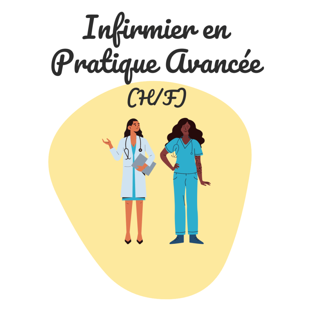 INFIRMIER EN PRATIQUE AVANCÉE (H/F)